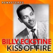Billy Eckstine: Blowing My Blues Away (Remastered)