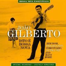 João Gilberto: Isto è Bossa Nova Bossa Nova Essentials