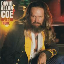 David Allan Coe: Hello in There