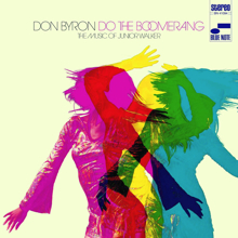 Don Byron: Do The Boomerang: The Music Of Junior Walker