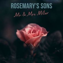 Rosemary's Sons: Mr. & Mrs. Miller