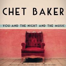 Chet Baker: You and the Night and the Music