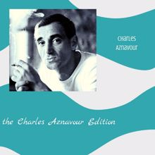 Charles Aznavour: The Charles Aznavour Edition