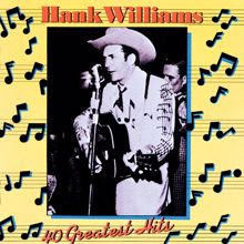 Hank Williams: My Bucket's Got A Hole In It