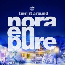 Nora En Pure: Turn It Around