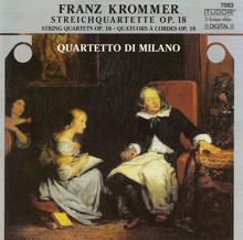 Quartetto Di Milano: Krommer, F.: String Quartets, Op. 18, Nos. 1-3 (Quartetto Di Milano)