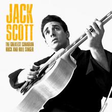 Jack Scott: The Greatest Canadian Rock and Roll Singer (Remastered)