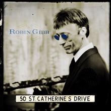 Robin Gibb: 50 St. Catherine's Drive