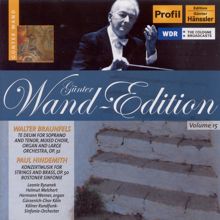 Günter Wand: Braunfels: Te Deum / Hindemith: Konzertmusik, "Bostoner Sinfonie"
