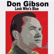 Don Gibson: Don Gibson Look Who's Blue