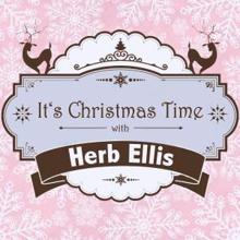 Herb Ellis: It's Christmas Time with Herb Ellis