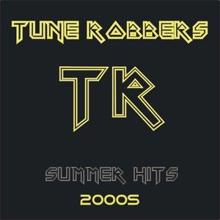 Tune Robbers: Summer Hits 2000s performed by Tune Robbers