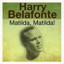 Harry Belafonte: Matrilda, Matilda!