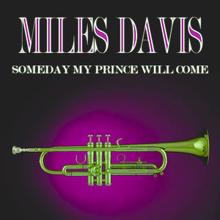 Miles Davis: Someday My Prince Will Come