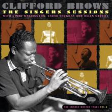 Clifford Brown: The Singers Sessions With Dinah Washington, Sarah Vaughan And Helen Merrill: The EmArcy Master Takes (Vol. 2) (The Singers Sessions With Dinah Washington, Sarah Vaughan And Helen Merrill: The EmArcy Master TakesVol. 2)