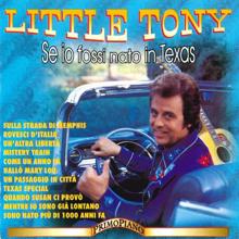 Little Tony: Se io fossi nato in Texas