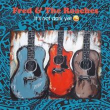Fred and the Roaches: Pancho and Lefty