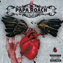 Papa Roach: Getting Away With Murder