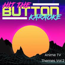 Hit The Button Karaoke: Brave Shine (From 'Fate/Stay Night')