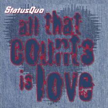 Status Quo: All That Counts Is Love (Album Version)