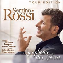 Semino Rossi: Symphonie des Lebens (Special Version)