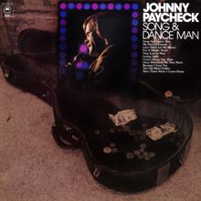 Johnny Paycheck: Song And Dance Man