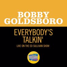 Bobby Goldsboro: Everybody's Talkin' (Live On The Ed Sullivan Show, February 8, 1970) (Everybody's Talkin'Live On The Ed Sullivan Show, February 8, 1970)