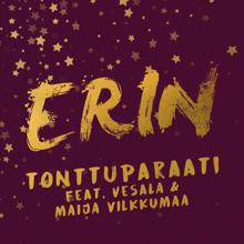 Erin, Maija Vilkkumaa, Vesala: Tonttuparaati (feat. Vesala & Maija Vilkkumaa) [Vain elämää joulu]