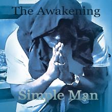 The Awakening: Simple Man