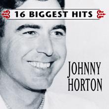Johnny Horton: I'm A One-Woman Man