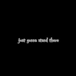 Lil Barberi: Just Gonna Stand There