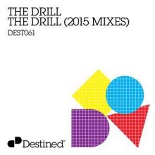 The Drill: The Drill (2015 Mixes)