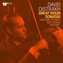 David Oistrakh: Great Violin Sonatas by Franck, Brahms, Beethoven, Mozart...