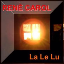 Rene Carol: La Le Lu