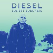 Diesel: Sunset Suburbia (Vol. II)