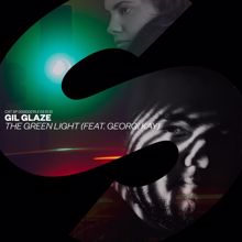 Gil Glaze: The Green Light (feat. Georgi Kay)