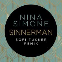 Nina Simone: Sinnerman (Sofi Tukker Remix) (SinnermanSofi Tukker Remix)