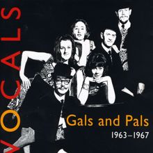 Gals and Pals: Vocals (1963-1967)