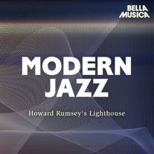 Howard Rumsey's Lighthouse All-Stars: Modern Jazz: Howard Rumsey's All-Stars