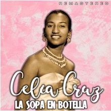 Celia Cruz: La Sopa en Botella (Remastered)