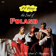 101 Strings Orchestra: The Soul of Poland (Remastered from the Original Alshire Tapes)