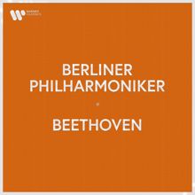 Berliner Philharmoniker: Berliner Philharmoniker - Beethoven