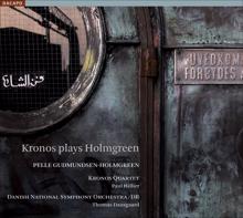 Kronos Quartet: Gudmundsen-Holmgreen, P.: Concerto Grosso (Rev. 2006) / Moving Still / Last Ground