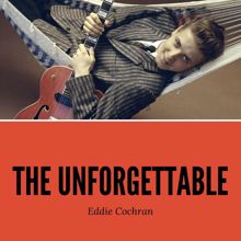 Eddie Cochran: The Unforgettable Eddie Cochran