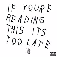 Drake: If You're Reading This It's Too Late