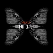 Patrick P.: Butterfly