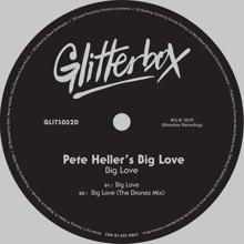 Pete Heller's Big Love: Big Love (The Dronez Mix)