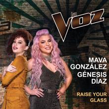 Mava González, Génesis Díaz: Raise Your Glass (La Voz US)