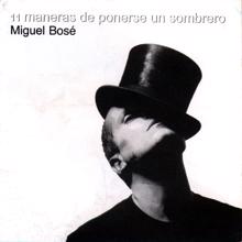 Miguel Bose: 11 Maneras De Ponerse Un Sombrero