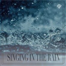 Rain Sounds: Singing in the Rain